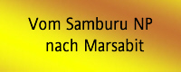 Vom Samburu NR nach Marsabit